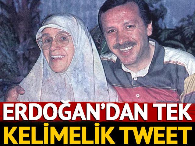 Erdoğan’dan tek kelimelik tweet