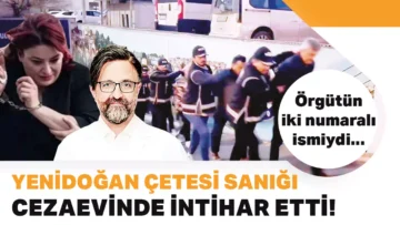 Yenidoğan Çetesinin 2 numaralı ismiydi! Doktor İlker Gönen cezaevinde intihar etti